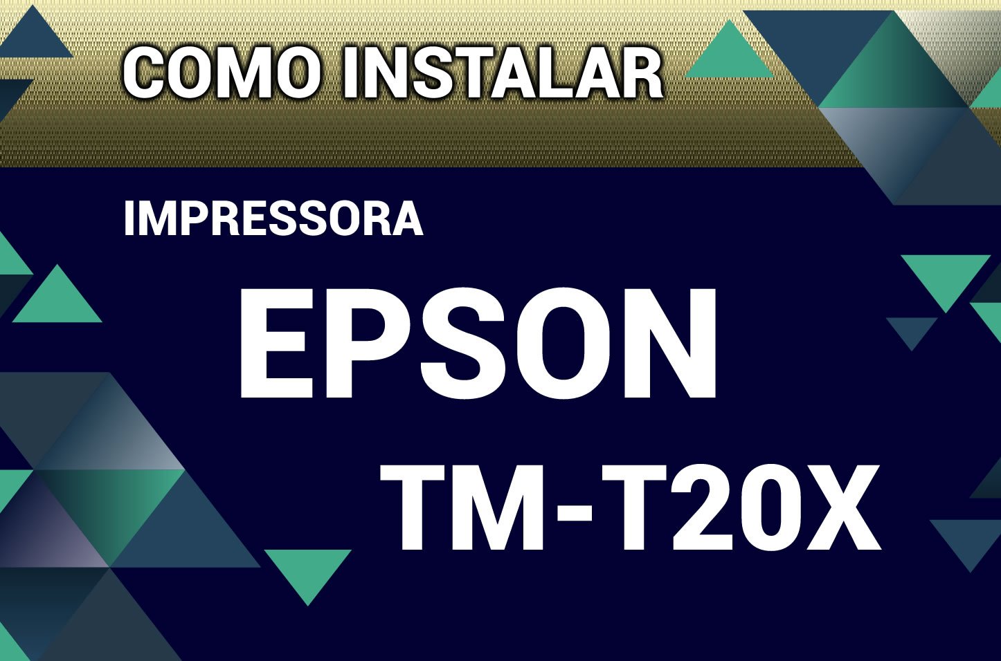 Impressora EPSON TM-T20X- instalação e configuração - Driver - Impressora POS - Não Fiscal -  Sistemas Descomplicado 